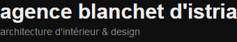 Agence Blanchet d'Istria